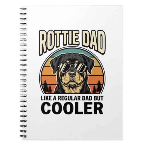 Rottie Dad Like a Regular Dad But Cooler Design_1 Notebook
