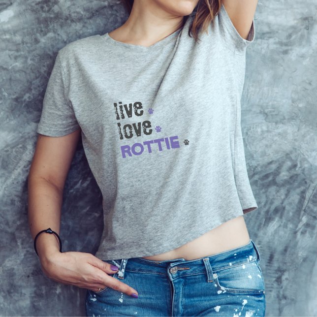 Rottie Live Love Rottie Mom Rottie T-Shirt (Creator Uploaded)