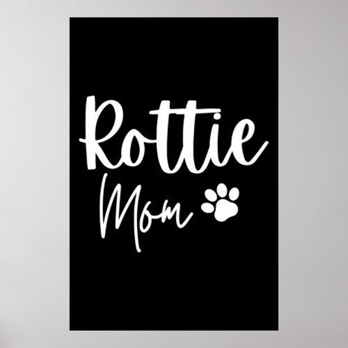 Rottie Mom Rottweiler Mama Mother Poster