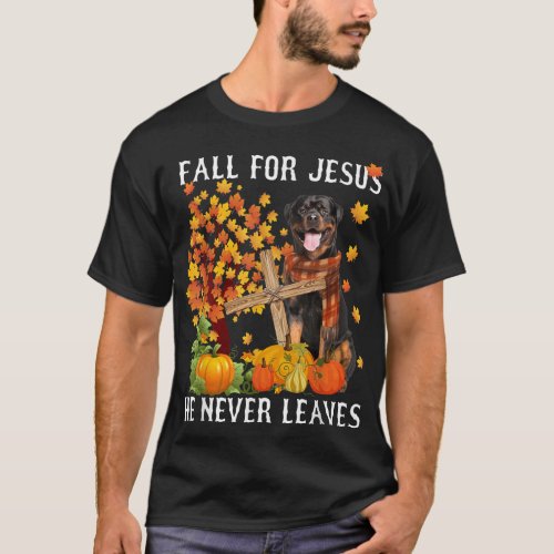Rottweiler Autumn Fall For Jesus He Never Leaves  T_Shirt