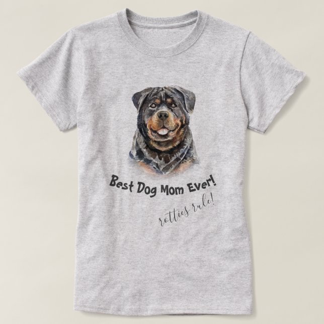Rottweiler Best Dog Mom Ever T-Shirt (Design Front)