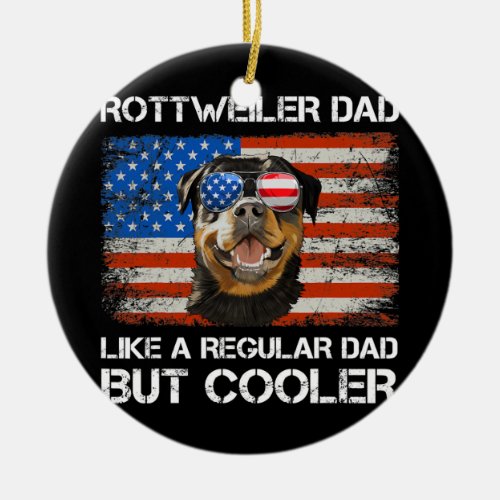 Rottweiler Dad Like A Regular Dad But Cooler Dog Ceramic Ornament