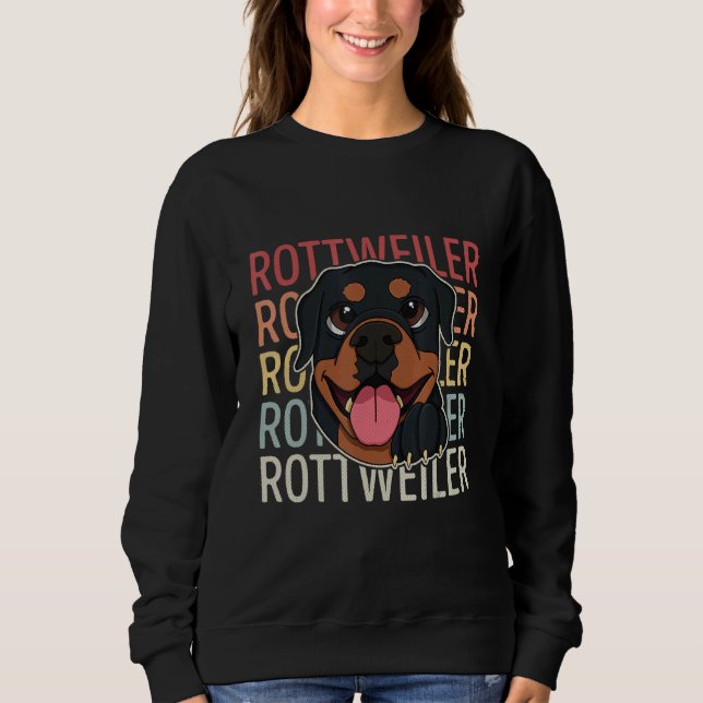 Rottweiler Dog Breeders Dog Owner Saying 19 Sweatshirt (Front)