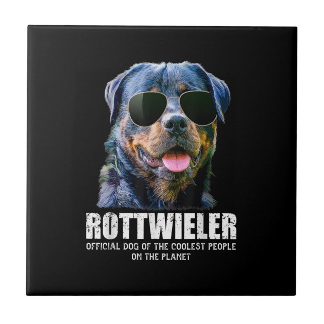 Rottweiler Dog Of The Coolest People On The Planet Ceramic Tile (Front)