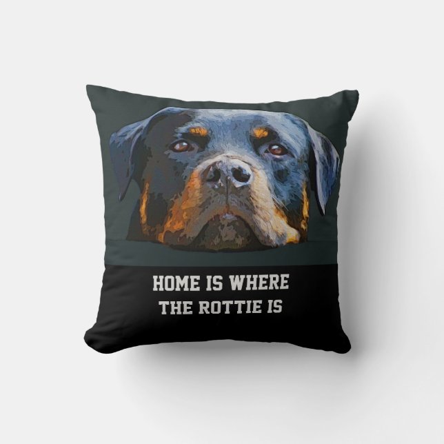 Rottweiler Dog Quote Home Is Where the Rottie Is Throw Pillow (Front)
