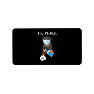 rottweiler Ew People Dog Wearing A Face Mask funny Label