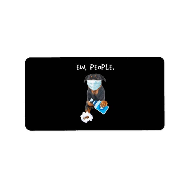 rottweiler Ew People Dog Wearing A Face Mask funny Label (Front)