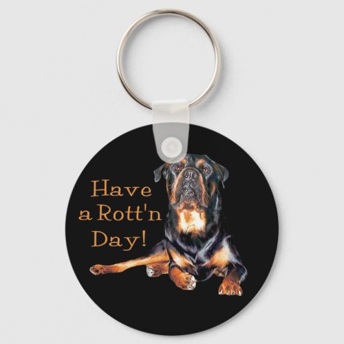 Rottweiler Have A Rotten Day Keychain