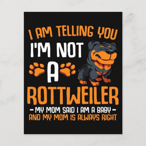 Rottweiler Im Telling You Im Not A Rottwei Gift Flyer