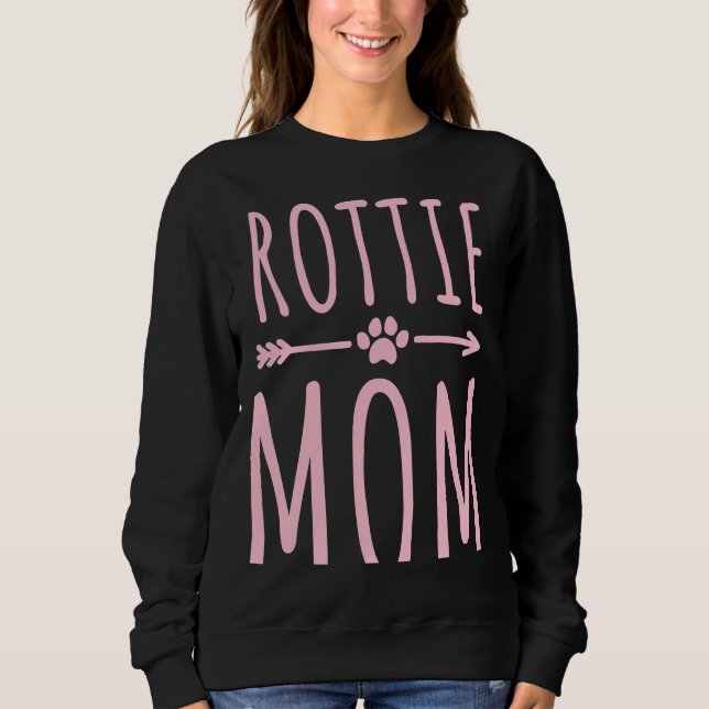 Rottweiler Mom Women Girls Dog Owner Rottie Mom Sweatshirt (Front)