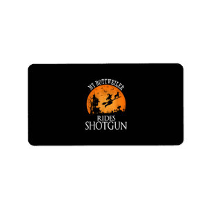 Rottweiler Rides Shotgun Dog Lover Halloween Party Label