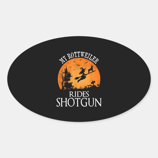 Rottweiler Rides Shotgun Dog Lover Halloween Party Oval Sticker (Front)