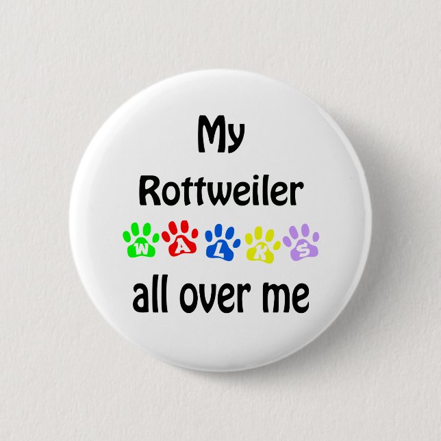 Rottweiler Walks Design Button (Front)
