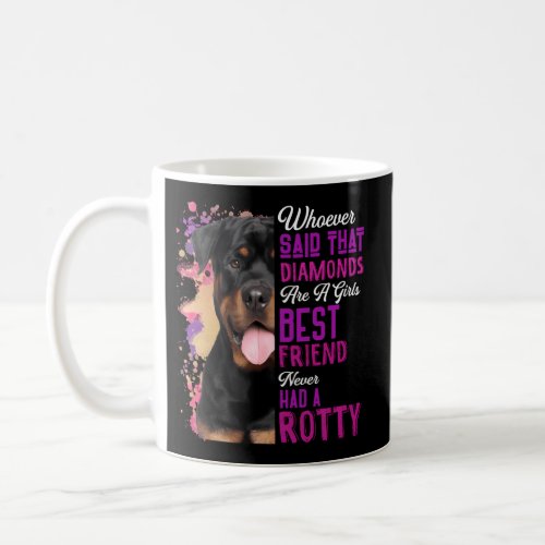 Rottweilers Are A Best Friend Dog Mama Rotty Mom Coffee Mug
