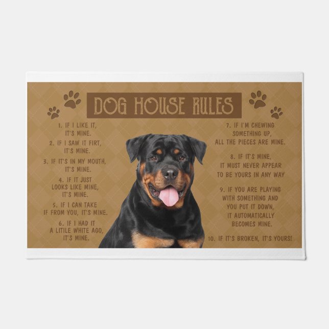 Rottweler Dog House Rules, If It Broken, It’s Your Doormat (Front)