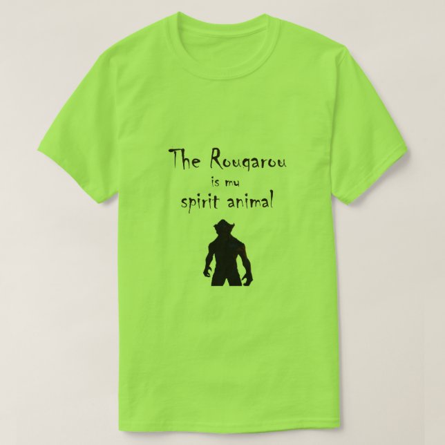 Rougarou Is My Spirit Animal Cajun Werewolf Tee (Design Front)