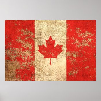Rough Aged Vintage Canadian Flag Poster by UniqueFlags at Zazzle