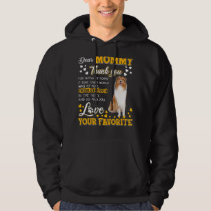 Rough Collie Dear Mommy Thank You For Being My Mom Hoodie