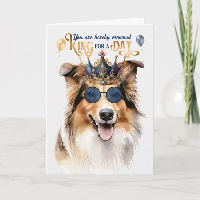 Rough Collie King for a Day Funny Birthday Card (Front)