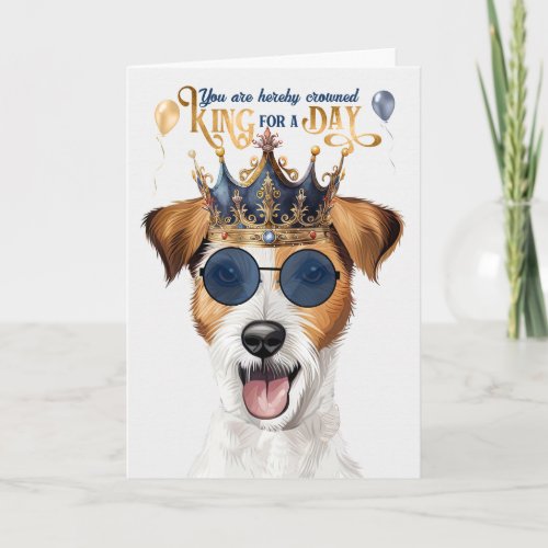 Rough Jack Russell Dog King for Day Funny Birthday Card