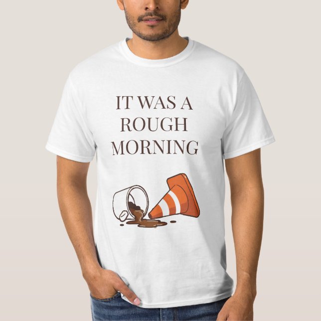 Rough Morning Tee (Front)