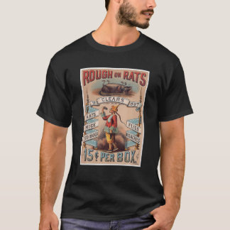 Rough On Rats Mice Bed Bugs Flies Roaches Design T T-Shirt