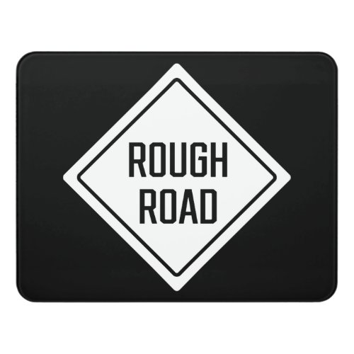 Rough Road Black  White Sign  Modern Room Sign