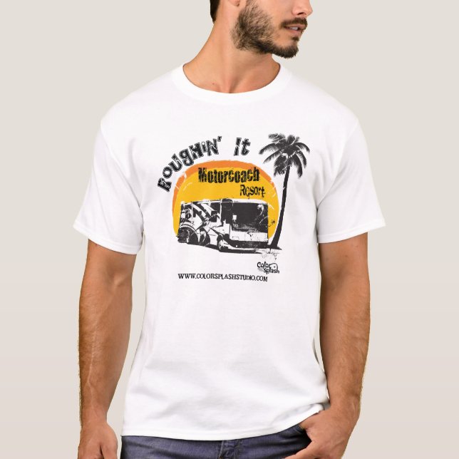 Roughin' It Motorhome T-Shirt (Front)