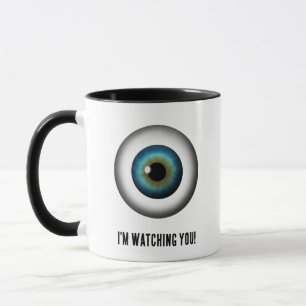 Round Blue Eye Eyeball I'm Watching You Mug
