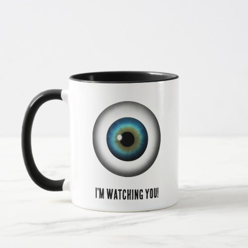 Round Blue Eye Eyeball Im Watching You Mug