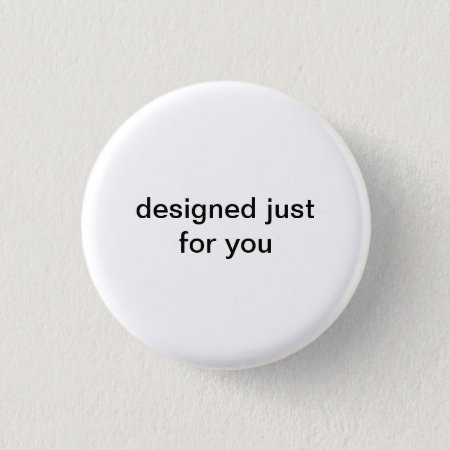 Round Button Designed Just For You