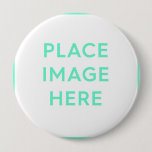 Round Button, Huge, 4 Inch - Souvenir Gift Design Button