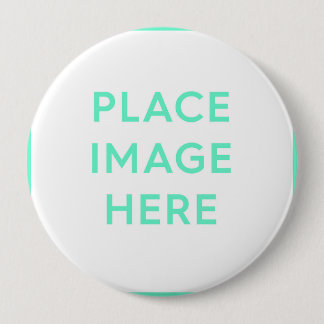 Round Button, Huge, 4 Inch - Souvenir Gift Design Button