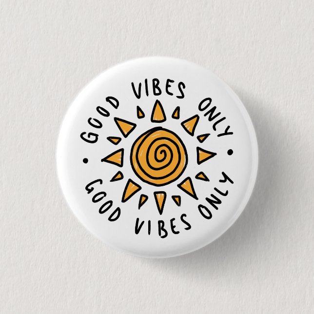 Round Good Vibes Only & Cute Yellow Sun Button (Front)
