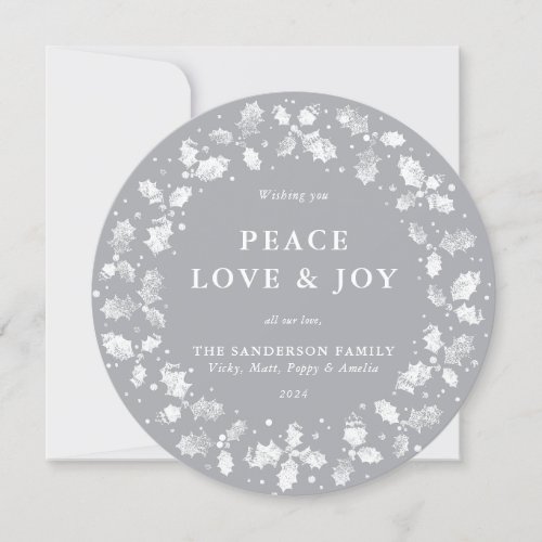 Round Gray Holly Wreath Peace Love  Joy Holiday Card