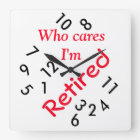 Round (Large) Wall Clock/Who cares I'm Retired