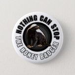 Round Nothing Can Stop The Honey Badger Design Button at Zazzle