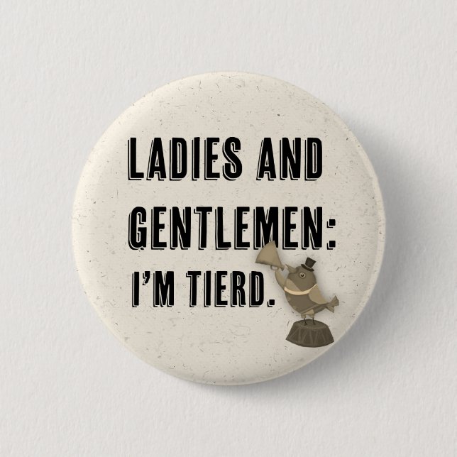 round pin\button- I'm tierd Button (Front)