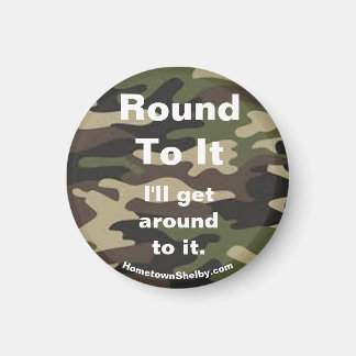 Round To It camo magnet