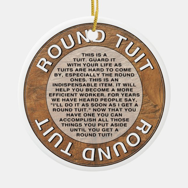 Round Tuit Ceramic Ornament (Front)