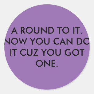 round tuit classic round sticker