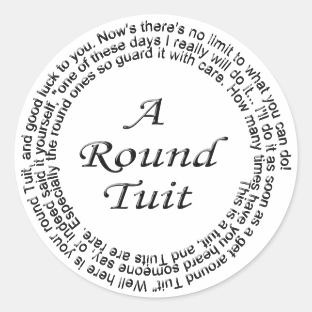 Round Tuit Classic Round Sticker (Front)