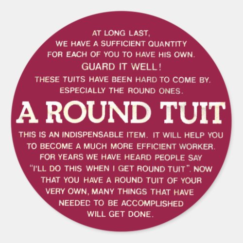 Round Tuit Classic Round Sticker