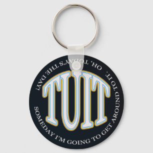 Round TUIT Keychain