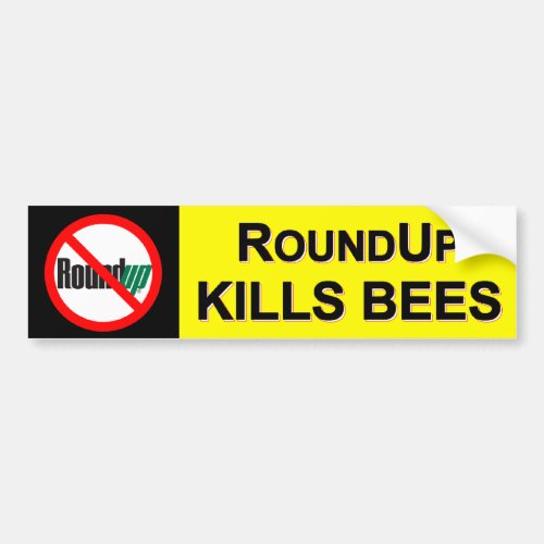 RoundUp Kills Bees bumper sticker