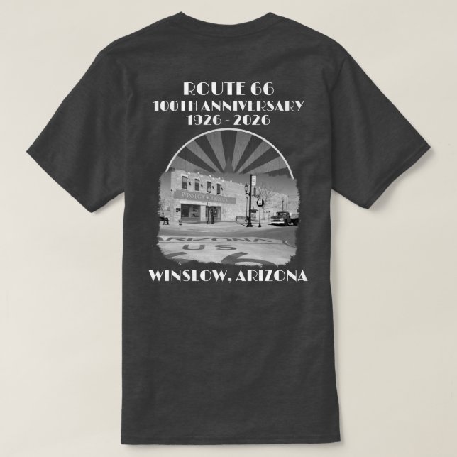Route 66-100 Years Monochrome Winslow Arizona Back T-Shirt (Design Back)