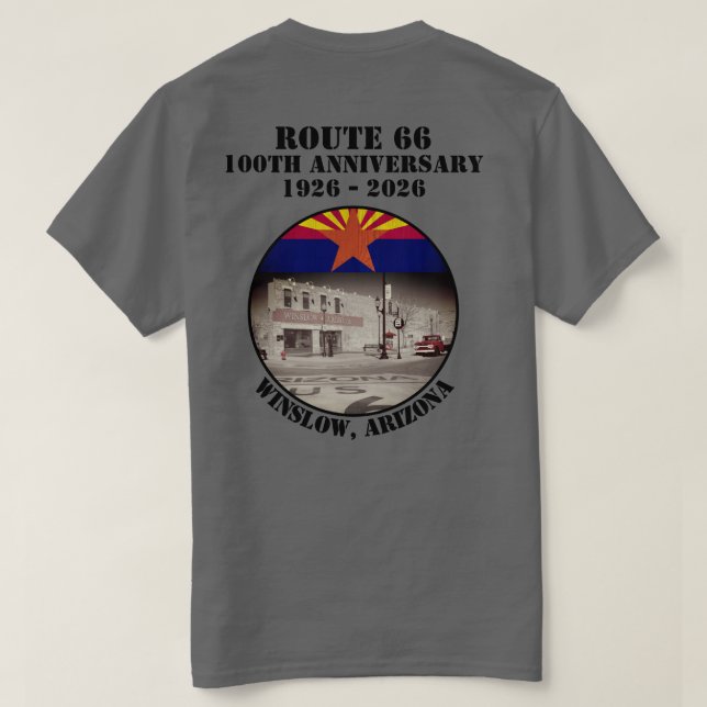 Route 66 100th Anniversary Winslow Arizona Back  T-Shirt (Design Back)