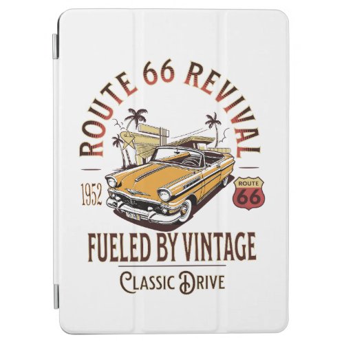 ROUTE 66 REVIVAL _ FUELED BY VINTAGE _ BEL AIR iPad AIR COVER