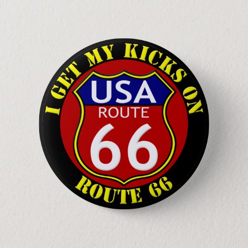 Route 66 USA  I Get My Kicks on Route 66 Button