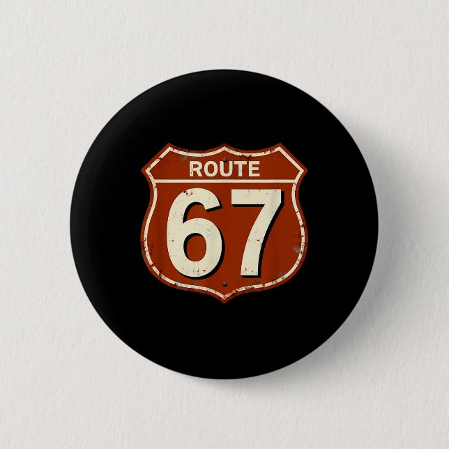 Route 67 Funny Retro Highway Meme Design  Button (Front)